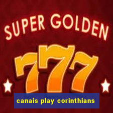 canais play corinthians